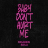 David Guetta, Anne-Marie & Coi Leray - Baby Don't Hurt Me (Bassjackers Bootleg)