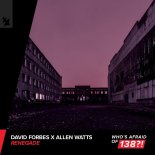 David Forbes & Allen Watts - Renegade (Extended Mix)