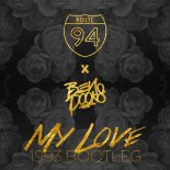 Route 94 - My Love (Ben Dooks Remix)