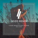 Clean Bandit feat. Jesse Glynne - Real Love (Seizo Extended Remix)