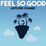Antoine Chambe - Feel So Good