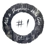 Alok & Shapeless - Who Gives