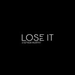 Stephen Murphy - Lose It