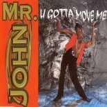 Mr. John - U Gotta Move Me (Extended Mix) [1995]