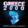 Greece 2000 - André Sarate & Avilla - (Extended Mix)