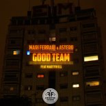 Mari Ferrari, Astero feat. Martyn Ell - Good Team (Night Mix)