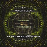 Monoir & Osaka feat. Brianna - The Violin Song (Dj Antonio & Astero Extended Remix)