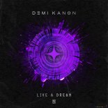 Demi Kanon - Like A Dream (Original Mix)