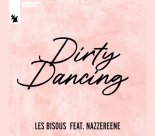 Les Bisous Feat. Nazzereene - Dirty Dancing (Extended Mix)