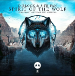 D-Block & S-te-fan - Spirit of the Wolf (Knockout Outdoor 2023 Anthem) (Original Mix)