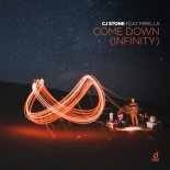 CJ Stone feat.. Mirella – Come Down (Infinity)