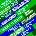 Block & Crown, DJ Groovemonkey - I Want U Back (Original Mix)