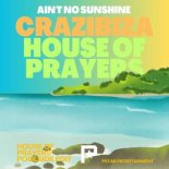 Crazibiza - No Sunshine (House of Prayers Poolside Edit)