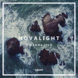 Novalight - I Wanna Live