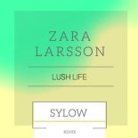 Zara Larsson - Lush Life (Sylow Remix)