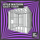 Kyle Watson - Easy Tiger (Extended Mix)