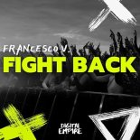 Francesco V - Fight Back (Original Mix)