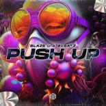 Blaze U & BVBATZ - Push Up (Techno Remix) (Extended Mix)
