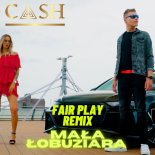 Cash - Mała Łobuziara (Fair Play Remix)