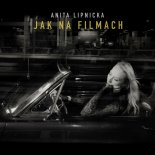 Anita Lipnicka - Jak Na Filmach