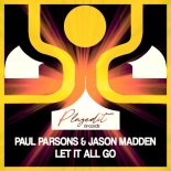 Paul Parsons, Jason Madden - Let It All Go (Original Mix)