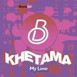 Khetama - My Love (Original Mix)