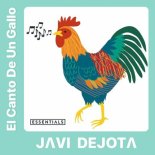 Javi Dejota - El Canto De Un Gallo (Original Mix)