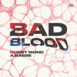 Robby Mond feat A.Basse - Bad Blood