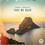 Beachbag x Sound Factory - Take Me Back (Extended Mix)