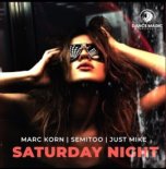 Marc Korn x Semitoo x Just Mike - Saturday Night (Hypertechno Edit)