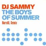 DJ Sammy - Boys of Summer (NuroGL Remix)