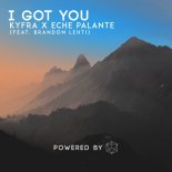 Kyfra & Eche Palente feat. Brandon Lehti - I Got You