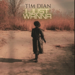 Tim Dian - I Just Wanna