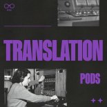 PODS - TRANSLATION (Extended Mix)