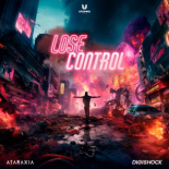 Digishock & Ataraxia - Lose Control (Original Mix)