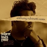 Philmon Lee - Where Was Your Love (Anthony Rubinetti Remix)
