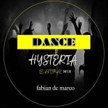 Fabian De Marco - Dance Hysteria (Le Anima Mix)
