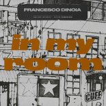 Francesco Dinoia - In My Room (Original Mix)