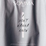 SOMMA feat. Brenda Mullen - I Don't Wanna Know