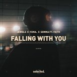 Jewels, yuma., SOMMA feat. Faith - Falling With You (Extended Mix)