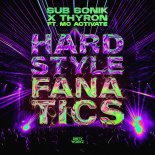 Sub Sonik & Thyron Feat. MC Activate - Hardstyle Fanatics