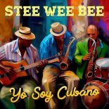 Stee Wee Bee - Yo Soy Cubano (Extended Mix)