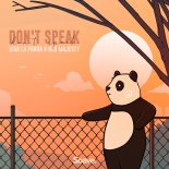 Viva La Panda feat. Her Majesty - Dont Speak