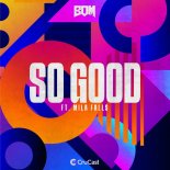B.O.M Feat. Mila Falls - So Good