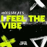 Onessbeats - I Feel The Vibe (Original Mix)