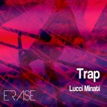 Lucci Minati - Trap (Original Mix)