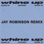 Hutcher - Whine Up (Jay Robinson Extended Remix)