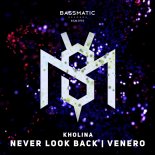 Kholina - Never Look Back (Original Mix)