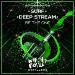 Surf & Deep Stream - Be The One