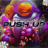 Blaze U & BVBATZ - Push Up (Techno Remix)